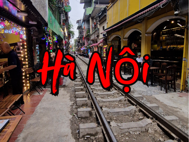 Hanoi, Vietnam – A First&nbsp;Visit